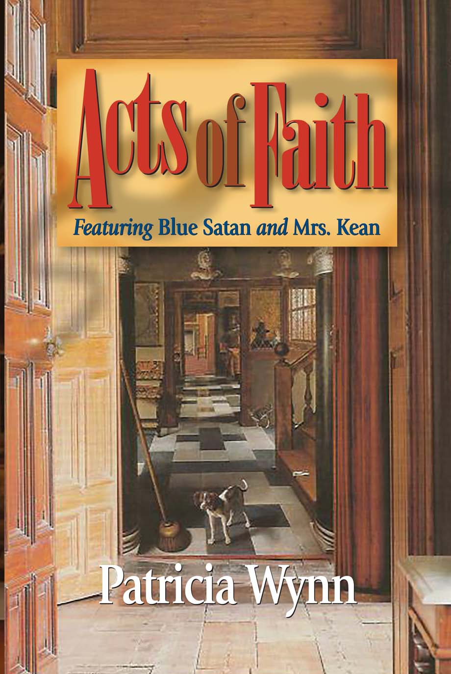 Cover of Acts of Faith by Patricia Wynn